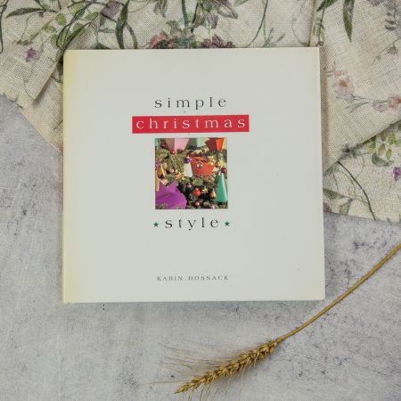 Книга Simple Christmas Style Karrin Hossan 112 стр.